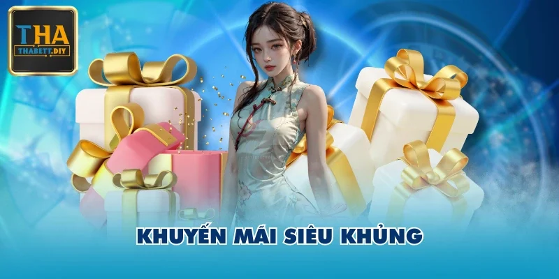 Khuyến mãi siêu khủng